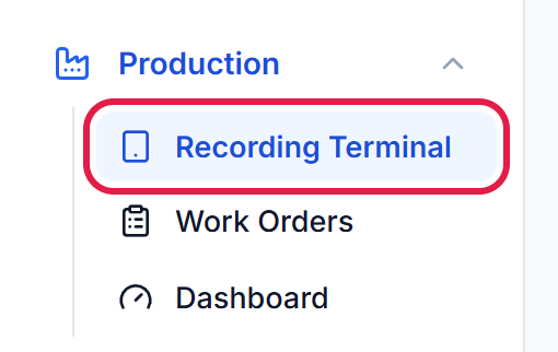 Production menu with Recording Terminal